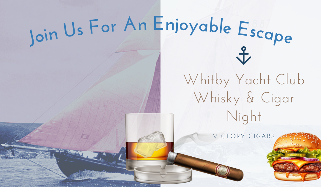 Whitby Yacht Club Whisky & Cigar Night